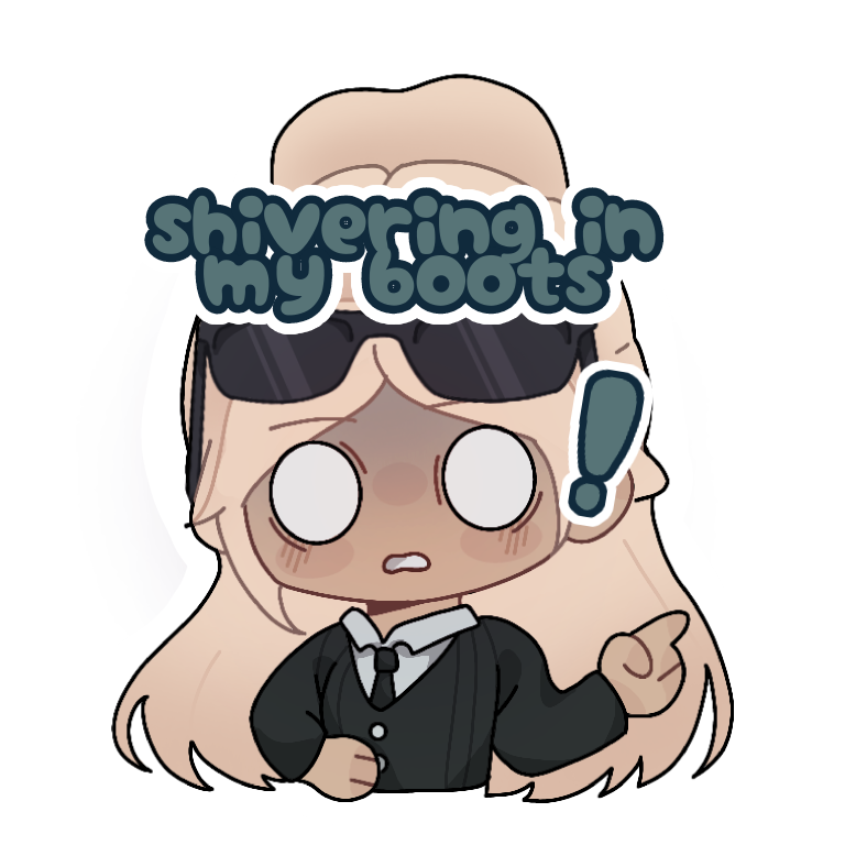 Shivering In my boots!