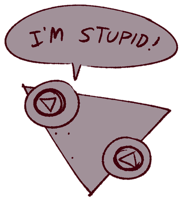 I'm Stupid!