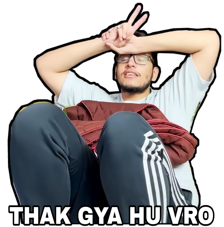 Thak gya hu vro