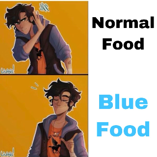 blue food is CORRECT!