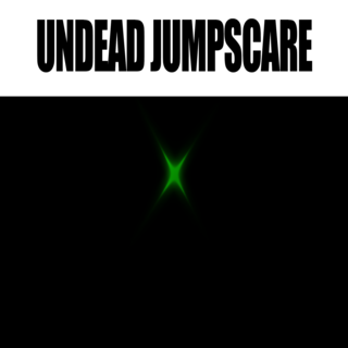 Undead_Jumpscare