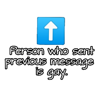 Person above me is gay