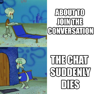 Squidward Hates Dead Chats