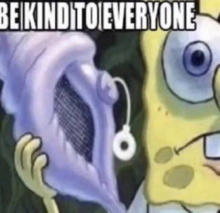 BE KIND TO EVERYONE