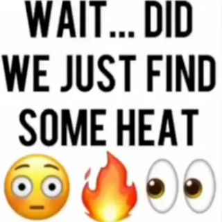 didwejustfindsomeheat