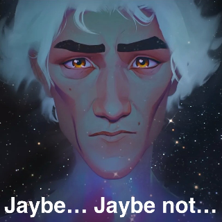jaybe...jaybenot...