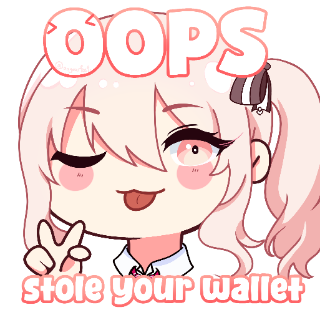 oops! stole your wallet :3