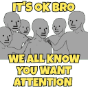 u just want attention .gg/talk