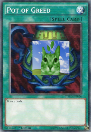 Pot of Greed Gato