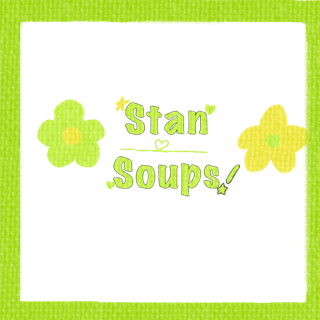 Stan soups!!