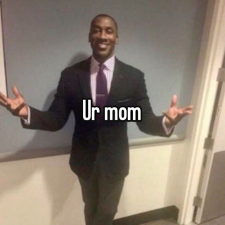 Ur mom