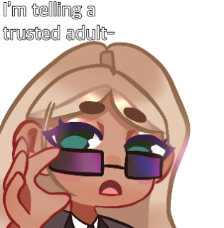 I'm telling a trusted adult