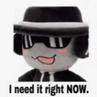 I need it rn