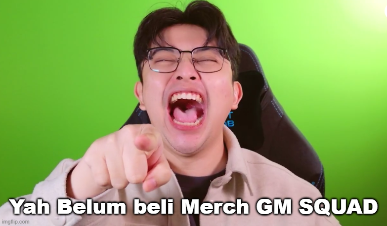 Yah Belum Beli Merch GM SQUAD