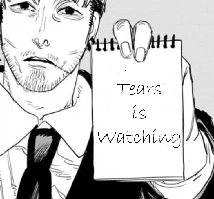 tears is watching