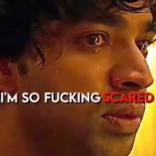 i'm so fucking scared