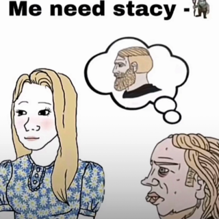 me need stacy 🧌