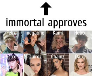 Immortal Approves 