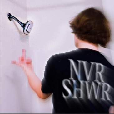 NEVER SHOWER