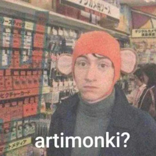 Artimonki?