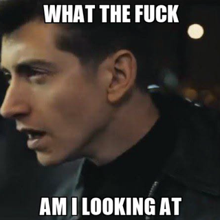 What the fuck am I looking at