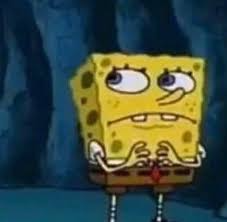 spongebob side eye /cheriies