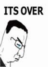 it's over