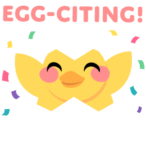 Egg-citing!
