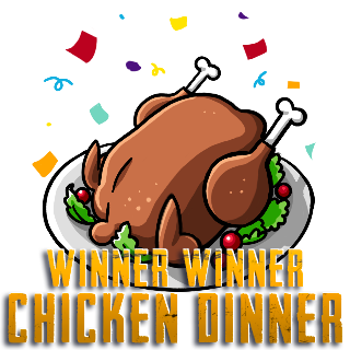 Winner Winner Chicken Dinner