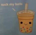 suck my balls