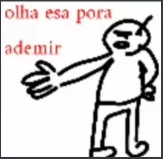 olha esa pora ademir Discord sticker